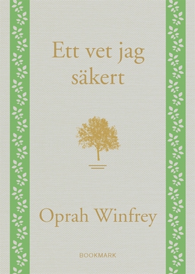 Ett vet jag säkert (e-bok) av Oprah Winfrey