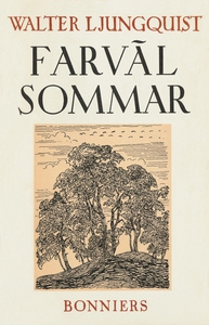 Farväl, sommar! (e-bok) av Walter Ljungquist