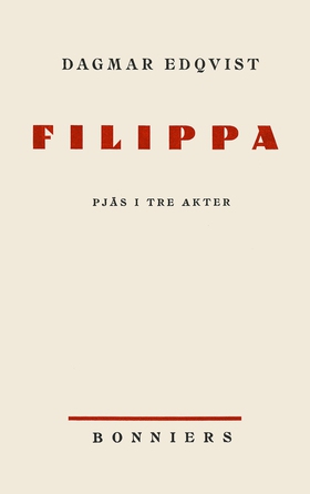 Filippa : Pjäs i tre akter (e-bok) av Dagmar ,