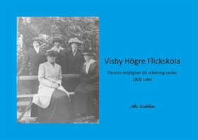 Visby Högre Flickskola (e-bok) av Åke Kahlbom