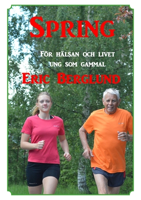 Spring: För hälsan och livet - ung som gammal (