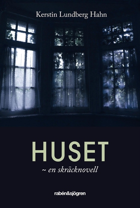 Huset : en skräcknovell (e-bok) av Kerstin Lund
