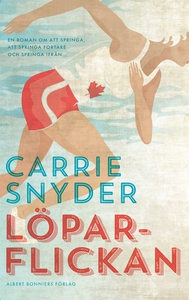 Löparflickan (e-bok) av Carrie Snyder