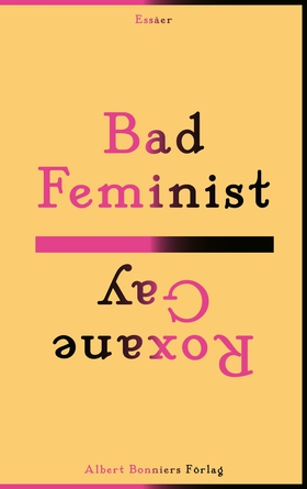 Bad feminist (e-bok) av Roxane Gay