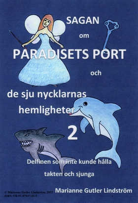 Sagan om Paradisets port 2 Delfinen som inte ku