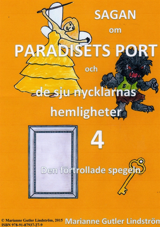 Sagan om Paradisets port 4 Den förtrollade spegeln (e-bok) av Marianne Gutler Lindström