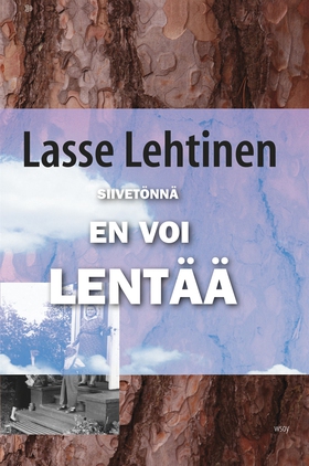Siivetönnä en voi lentää (e-bok) av Lasse Lehti