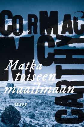 Matka toiseen maailmaan (e-bok) av Cormac McCar