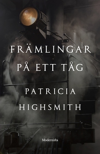 Främlingar på ett tåg (e-bok) av Patricia Highs