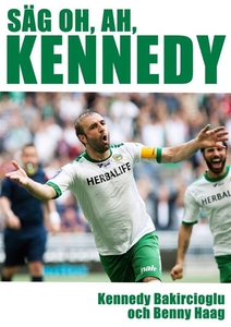 Säg oh, ah, Kennedy (e-bok) av Benny Haag, Kenn
