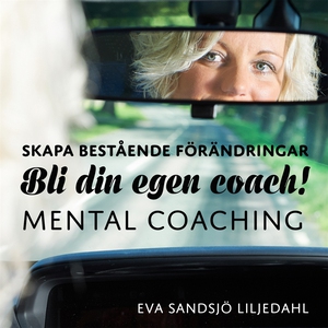 Skapa bestående förändringar - Bli din egen coa
