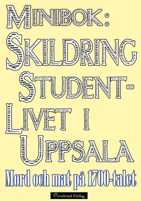 Minibok: Skildring av studentlivet i Uppsala på