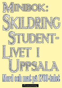 Minibok: Skildring av studentlivet i Uppsala på