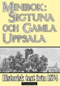 Minibok: Skildring av Sigtuna och Gamla Uppsala år 1874