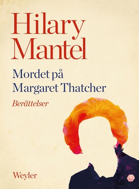 Mordet på Margaret Thatcher (e-bok) av Hilary M