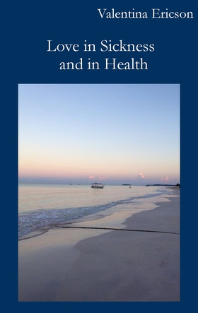 Love in Sickness and in Health (e-bok) av Valen