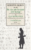 Då var allt levande och lustigt - om Clas Bjerkander : Linnélärjunge, präst och naturforskare i Västergötland