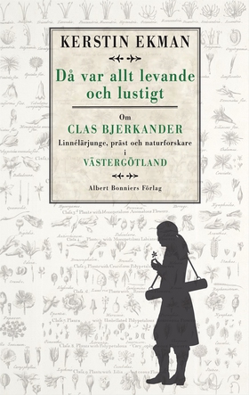 Då var allt levande och lustigt : om Clas Bjerk