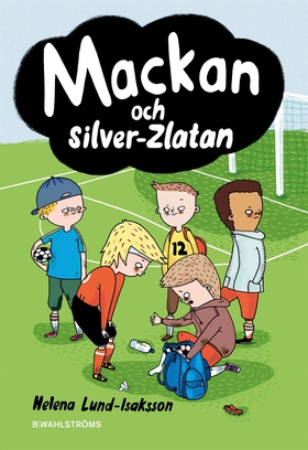 Mackan 4 - Mackan och silver-Zlatan (e-bok) av 