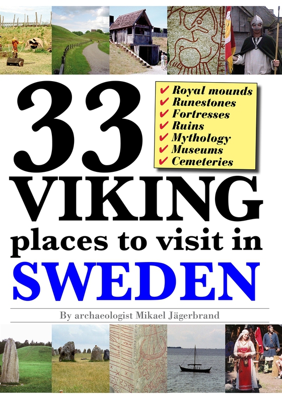 33 Viking places to visit in Sweden – Guidebook to the best ruins and museums