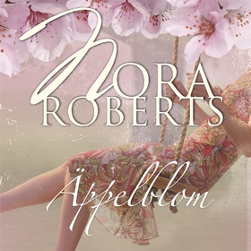Äppelblom (ljudbok) av Nora Roberts