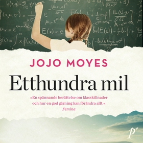 Etthundra mil (ljudbok) av Jojo Moyes