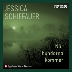 När hundarna kommer (ljudbok) av Jessica Schief