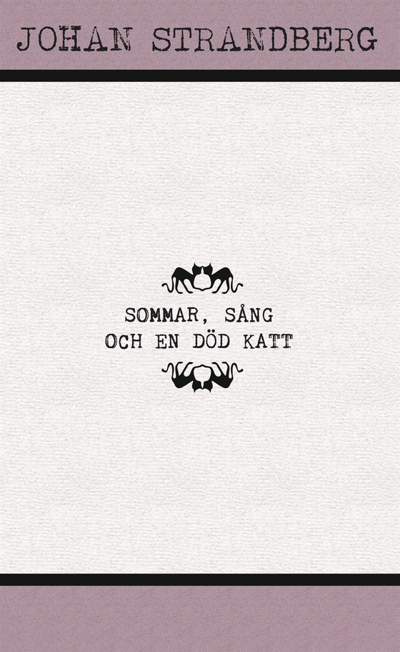 Sommar, sång och en död katt