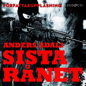 Sista rånet : en bok om ett värdetransportrån (