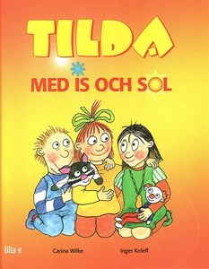 Tilda med is och sol (e-bok) av Carina Wilke
