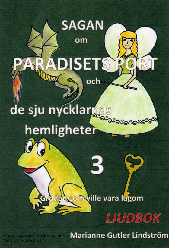 Sagan om Paradisets port 3. Grodan som ville vara lagom