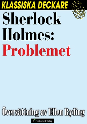 Sherlock Holmes: Problemet (e-bok) av Arthur Co