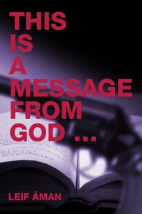 This is a message from God ... (e-bok) av Leif