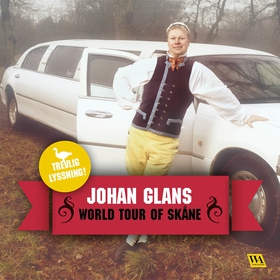 World tour of Skåne (ljudbok) av Johan Glans