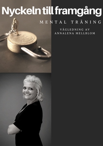 Mental träning - Nyckeln till framgång (ljudbok