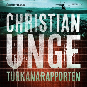 Turkanarapporten (ljudbok) av Christian Unge