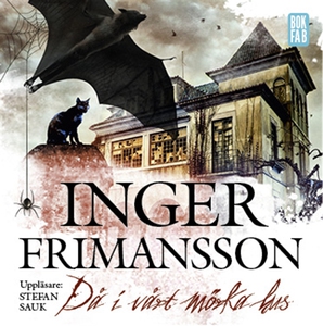 Då i vårt mörka hus (ljudbok) av Inger Frimanss