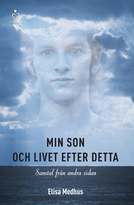 Min son och livet efter detta (e-bok) av Elisa