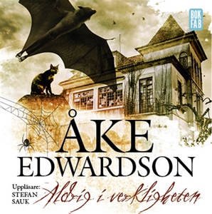 Aldrig i verkligheten (ljudbok) av Åke Edwardso