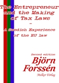 The Entrepreneur and the Making of Tax Laws – A Swedish Experience of the EU law: Second edition