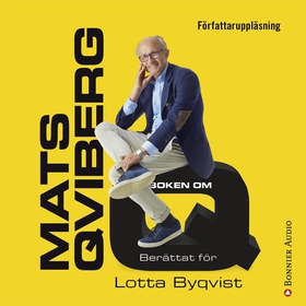 Boken om Q (ljudbok) av Lotta Byqvist, Mats Qvi