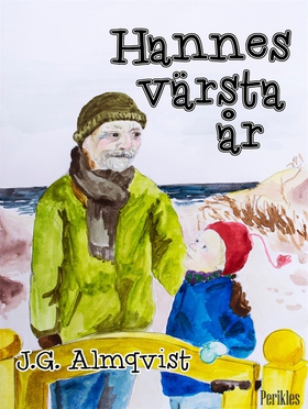 Hannes värsta år (e-bok) av J.G. Almqvist