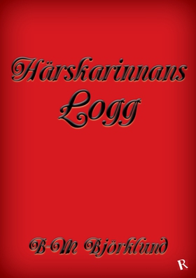 Härskarinnans Logg (e-bok) av B-M Björklund