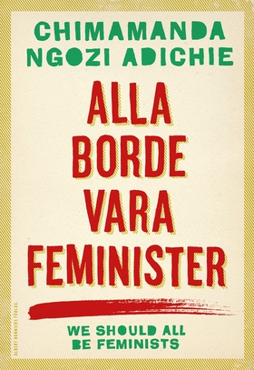 Alla borde vara feminister (e-bok) av Chimamand