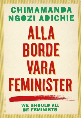 Alla borde vara feminister (e-bok) av Chimamand