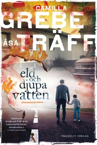 Eld och djupa vatten (e-bok) av Camilla Grebe,