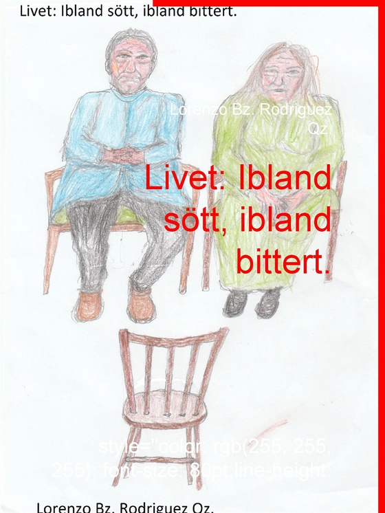 Livet: Ibland sött, ibland bittert. (e-bok) av Lorenzo Bz. Rodriguez Qz.