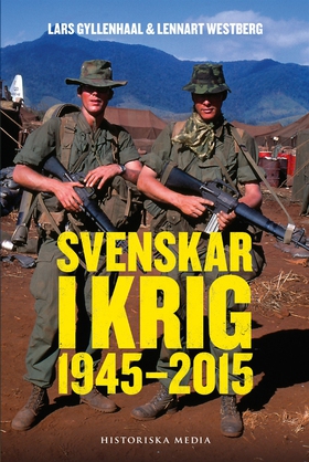 Svenskar i krig 1945–2015 (e-bok) av Lars Gylle