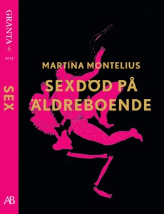 Sexdöd på äldreboende - en e-singel ur Granta #