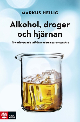 Alkohol, droger och hjärnan (e-bok) av Markus H